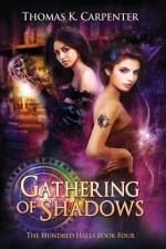 Gathering of Shadows: The Hundred Halls Series Book Four af Thomas K. Carpenter