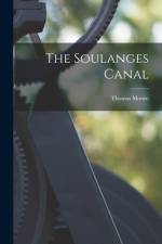 The Soulanges Canal [microform] af Thomas Monro