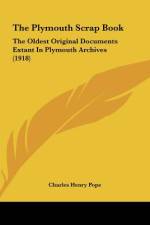 The Plymouth Scrap Book af Charles Henry Pope