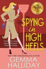 Spying in High Heels af Gemma Halliday