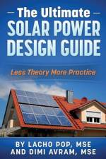 THE ULTIMATE SOLAR POWER DESIGN GUIDE: L af DIMI AVRAM MSE