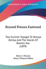 Beyond Petsora Eastward af Henry J. Pearson