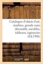 Catalogue d'objets d'art, marbres, grands vases decoratifs, meubles anciens et de style af collectif