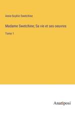 Madame Swetchine; Sa vie et ses oeuvres af Anne-Sophie Swetchine