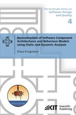 Reconstruction of Software Component Architectures and Behaviour Models using Static and Dynamic Analysis af Klaus Krogmann