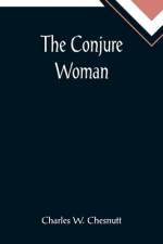The Conjure Woman af Charles W Chesnutt