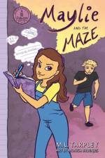 Maylie and the Maze af M L Tarpley