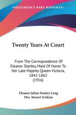 Twenty Years At Court af Eleanor Julian Stanley Long