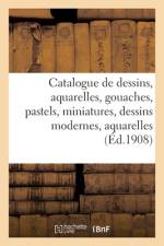 Catalogue de dessins anciens, aquarelles, gouaches, pastels, miniatures, dessins modernes af Collectif