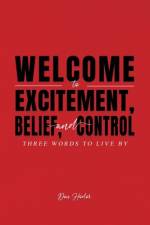Welcome to Excitement, Belief, and Control af Don Hodor