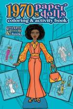 1970s Paper Dolls Coloring and Activity Book af Anna Nadler