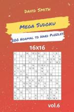 Mega Sudoku - 200 Normal to Hard Puzzles 16x16 Vol.6 af David Smith
