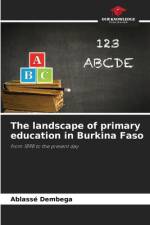 The landscape of primary education in Burkina Faso af Ablasse Dembega