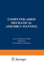 Computer-Aided Mechanical Assembly Planning af Luis S. Homem De Mello