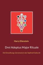 Drei Adeptus Major Rituale af Harry Eilenstein
