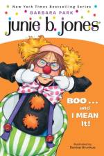 Junie B. Jones #24: Boo...and I Mean It! af Barbara Park