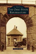 The Ohio State Reformatory af Nancy K Darbey