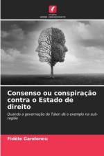 Consenso ou conspiração contra o Estado de direito af Fidèle Gandonou