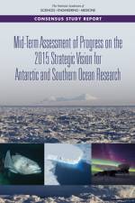 Mid-Term Assessment of Progress on the 2015 Strategic Vision for Antarctic and Southern Ocean Research af National Academies Of Sciences Engineeri