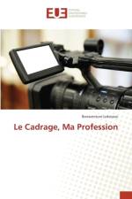 Le Cadrage, Ma Profession af Bonaventure Lokossou