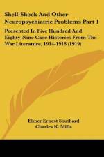 Shell-Shock And Other Neuropsychiatric Problems Part 1 af Elmer Ernest Southard