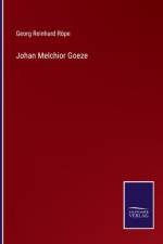 Johan Melchior Goeze af Georg Reinhard Rope