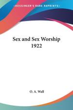 Sex and Sex Worship 1922 af O. A. Wall