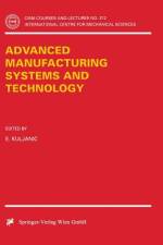 Advanced Manufacturing Systems and Technology af E. Kuljanic