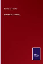 Scientific Farming af Thomas C. Fletcher
