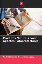 Produtos Naturais como Agentes Fotoprotectores af Radhakrishnan Narayanaswamy