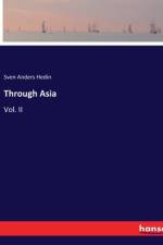 Through Asia af Sven Anders Hedin