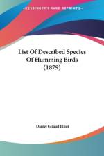 List Of Described Species Of Humming Birds (1879) af Daniel Giraud Elliot