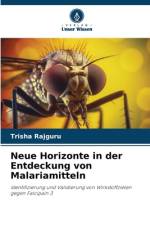 Neue Horizonte in der Entdeckung von Malariamitteln af Trisha Rajguru