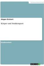 Körper und Straßensport af Jürgen Greisert