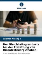Der Gleichheitsgrundsatz bei der Erstattung von Umsatzsteuerguthaben af Salomon Malang Ii