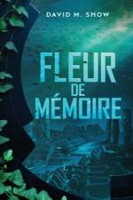 Fleur de memoire af David M Snow