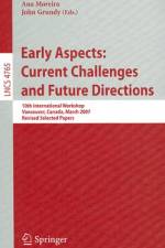 Early Aspects: Current Challenges and Future Directions af A. Moreira