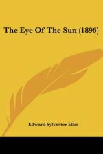 The Eye Of The Sun (1896) af Edward Sylvester Ellis