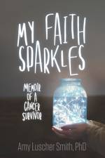 My Faith Sparkles af PhD Smith