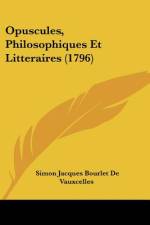 Opuscules, Philosophiques Et Litteraires (1796) af Simon Jacques Bourlet De Vauxcelles