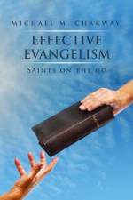 Effective Evangelism af Michael M Charway