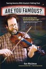 Are You Famous? Touring America with Alaska's Fiddling Poet af Ken Waldman