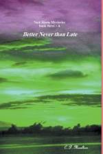 Better Never than Late af C. D. Moulton