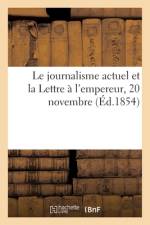 Le journalisme actuel et la Lettre a l'empereur, 20 novembre af Sans Auteur
