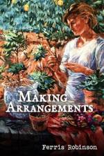 Making Arrangements af Ferris Robinson
