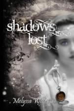 Shadows Lost af Melyssa Williams
