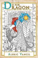 D is for Dragon: A Smaugust 2020 Inspired Coloring Book af Aleric Vancil