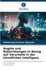 Ängste und Befürchtungen in Bezug auf Vorurteile in der künstlichen Intelligenz af Mohammad Kaleem Galamali