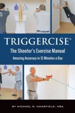 Triggercise: The Shooter's Exercise Manual af Michael Mansfield