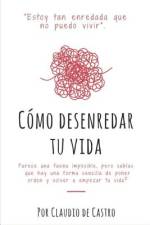 Cómo Desenredar mi Vida af Claudio De Castro
